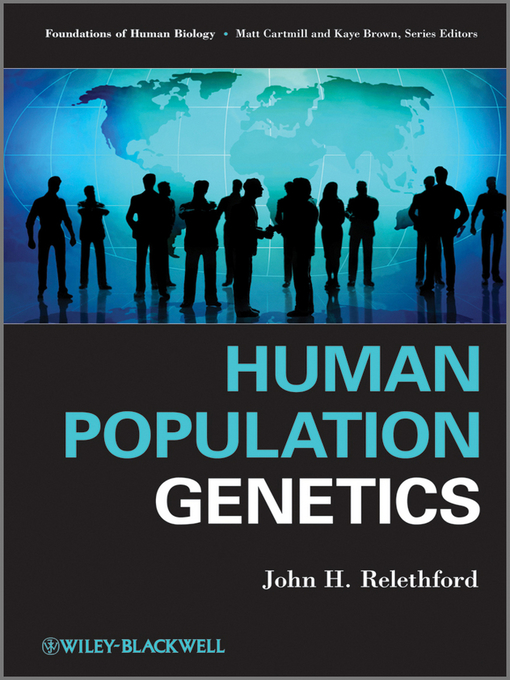 Title details for Human Population Genetics by John H. Relethford - Available